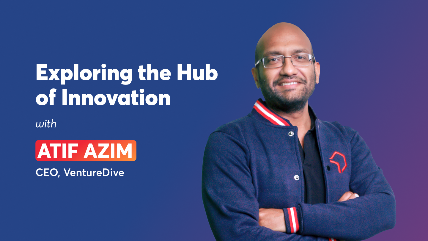 Exploring the Hub of Innovation with Atif Azim